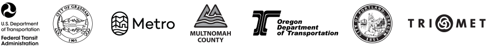 Federal Transit Administration, City of Gresham, Metro, Multnimah County, ODOT, City of Portland, TriMet